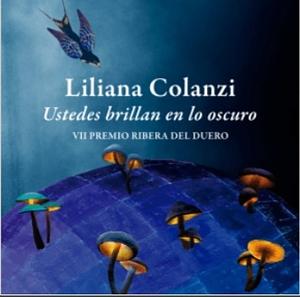 Ustedes brillan en lo oscuro by Liliana Colanzi