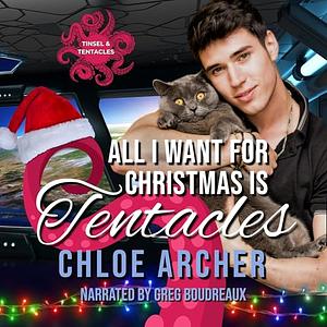 All I Want for Christmas is Tentacles by Chloe Archer