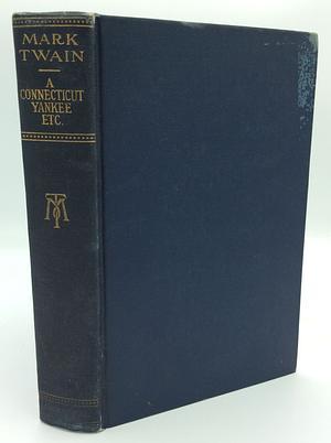 A Connecticut Yankee in King Arthur's Court by Mark Twain