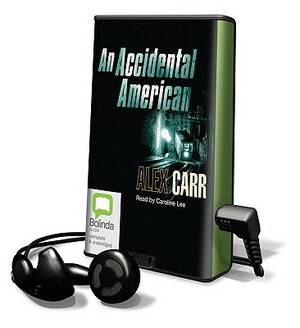 An Accidental American by Alex Carr