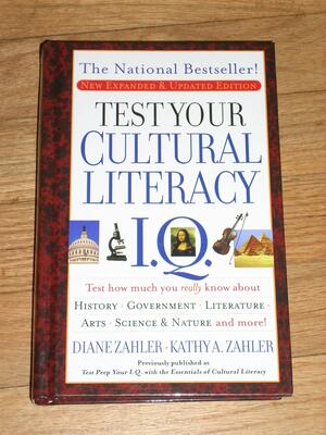 Test Your Cultural Literacy I.Q. by Diane Zahler, Kathy A. Zahler