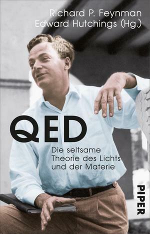 QED: Die seltsame Theorie des Lichts und der Materie by Richard P. Feynman, Gerda Kurz, Siglinde Summerer