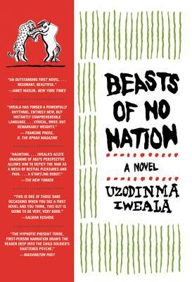 Beasts of No Nation by Uzodinma Iweala