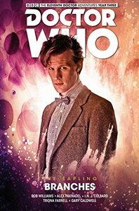 Doctor Who: The Eleventh Doctor, The Sapling Vol 3: Branches by Alex Paknadel, I.N.J. Culbard, Rob Williams