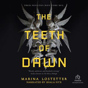 The Teeth of Dawn by Marina J. Lostetter