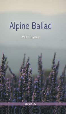 Alpine Ballad by Vasil Bykau