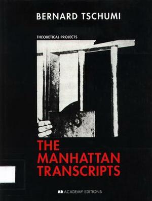 The Manhattan Transcripts by Bernard Tschumi