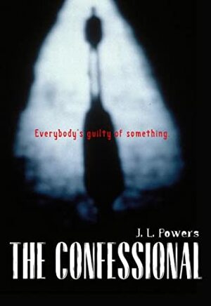 The Confessional by J.L. Powers