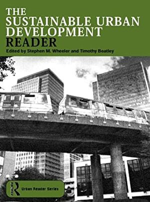 The Sustainable Urban Development Reader by Stephen M. Wheeler