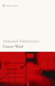 Cancer Ward by Aleksandr Solzhenitsyn, David Burg, Nicholas Bethell