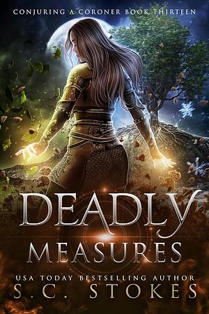 Deadly Measures by S.C. Stokes