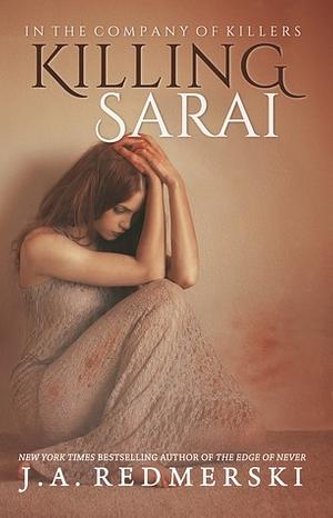 Killing Sarai by J.A. Redmerski