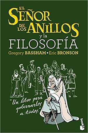 El Señor de los Anillos y la filosofía by Eric Bronson, Gregory Bassham