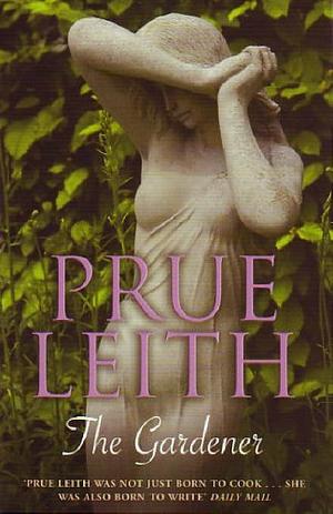 The Gardener by Prue Leith