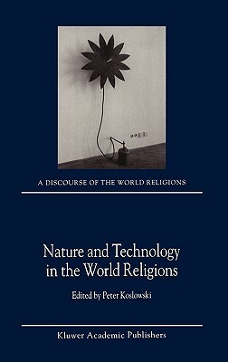 Nature and Technology in the World Religions by 