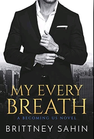 My Every Breath by Brittney Sahin