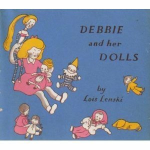 Debbie and Her Dolls by Lois Lenski