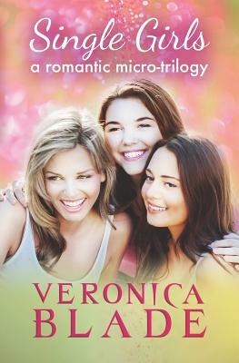 Single Girls by Veronica Blade