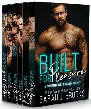 Built for Pleasure: A Contemporary Romance Box Set by Sarah J. Brooks