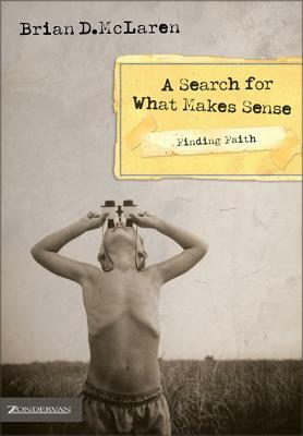Finding Faith---A Search for What Makes Sense by Brian D. McLaren