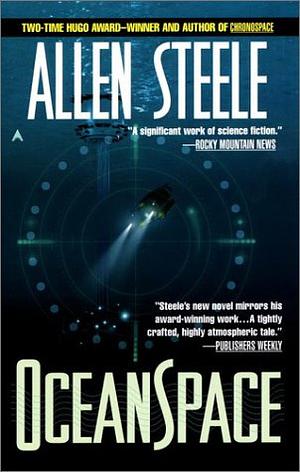 OceanSpace: A Novel by Allen M. Steele, Allen M. Steele