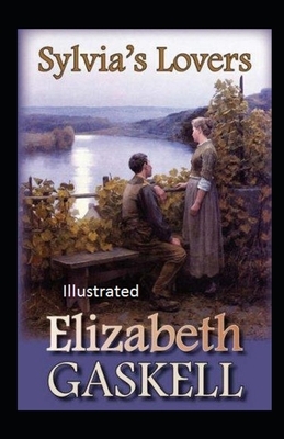 Sylvia's Lovers Illustrated by Elizabeth Gaskell
