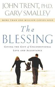 The Blessing by John Trent