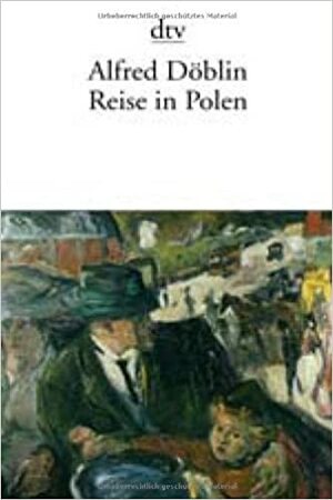 Reise in Polen by Alfred Döblin