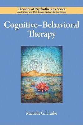 Cognitive-Behavioral Therapy by Michelle G. Craske