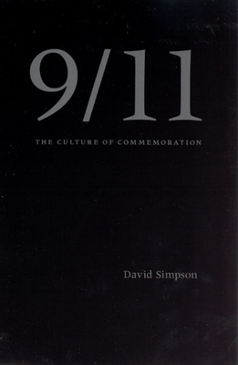 9/11: The Culture of Commemoration by David Simpson