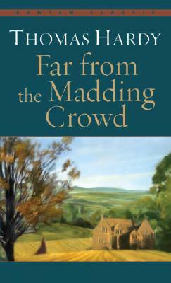 Far from the Madding Crowd by Thomas Hardy