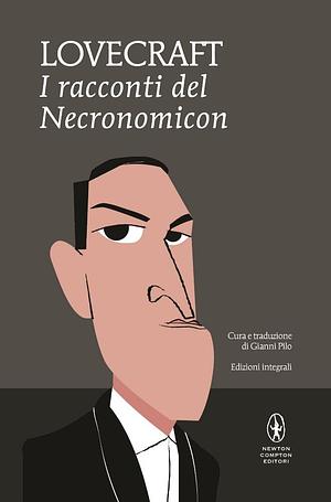 I racconti del Necronomicon. Ediz. integrale by H.P. Lovecraft