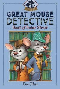 Basil of Baker Street, Volume 1 by Eve Titus