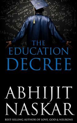 The Education Decree by Abhijit Naskar