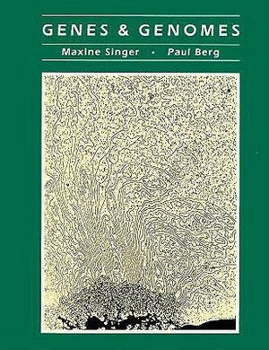 Genes And Genomes by Maxine Singer, Paul Berg