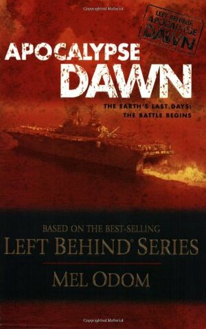 Apocalypse Dawn: The Earth's Last Days: The Battle Begins by Mel Odom