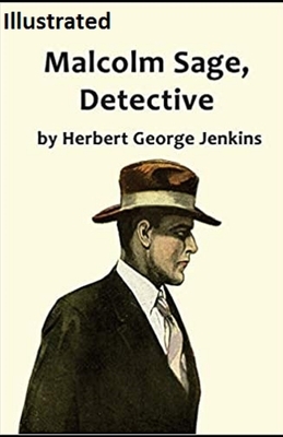 Malcolm Sage, Detective Illustrated by Herbert George Jenkins