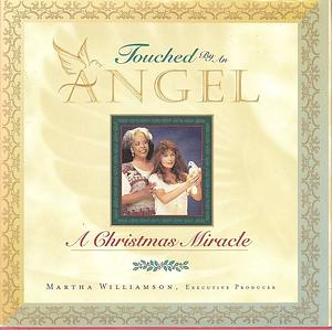 Touched by an Angel: A Christmas Miracle by Martha Williamson, Sharon Y. Cobb