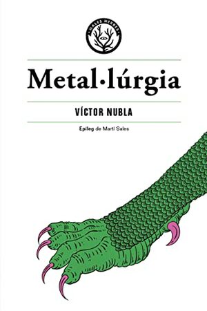 Metal·lúrgia by Víctor Nubla, Martí Sales