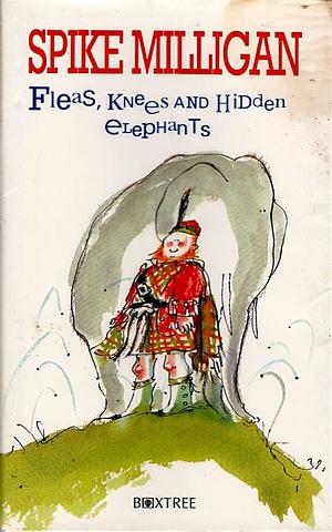 Fleas, Knees and Hidden Elephants by Spike Milligan