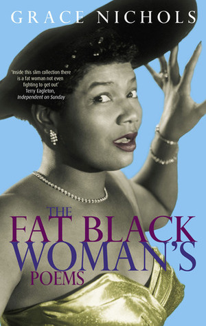 The Fat Black Woman's Poems by Grace Nichols