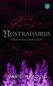 Nostradamus försvunna profetior by Mario Reading