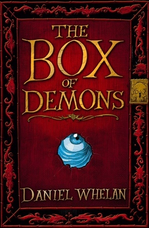 The Box of Demons by Daniel Whelan, Chris Riddell