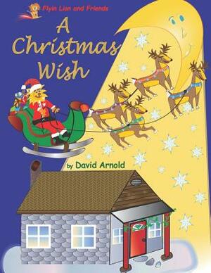 A Christmas Wish by David Arnold