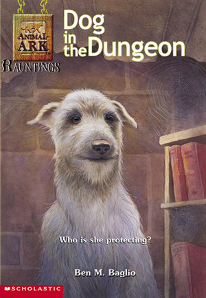 Dog in the Dungeon by Ben M. Baglio