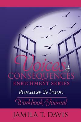 Permission to Dream: 12 Points to Discovering Your Life's Purpose and Recapturing Your Dreams Workbook/Journal by Jamila T. Davis