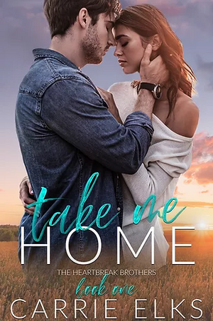 Take Me Home by Carrie Elks