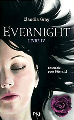 Evernight Livre IV by Claudia Gray