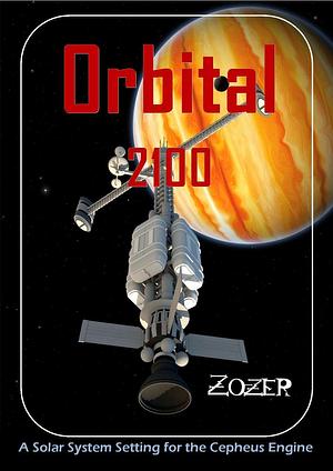 Orbital 2100 - A Solar System Setting for the Cepheus Engine by Paul Elliot, Ben Lecrone