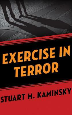 Exercise in Terror by Stuart M. Kaminsky